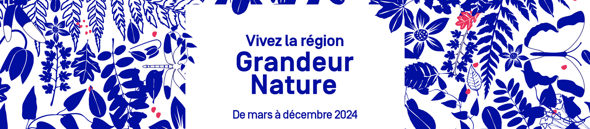 Vivez la région Grandeur Nature de mars à décembre 2024